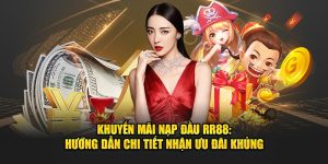 khuyến mãi nạp đầu rr88